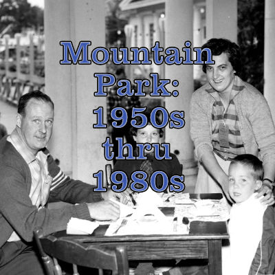 Mountain Park: 1950s-1970s